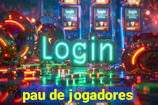 pau de jogadores